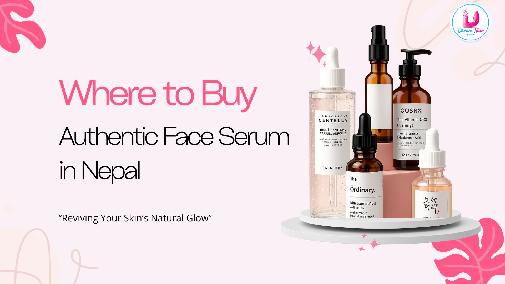 Where to Buy Original Face Serum in Nepal (Authentic Products Guide)